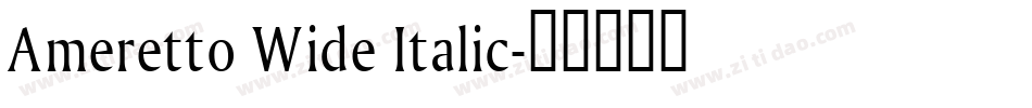 Ameretto Wide Italic字体转换